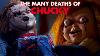 The Many Deaths Of Chucky Chucky Official